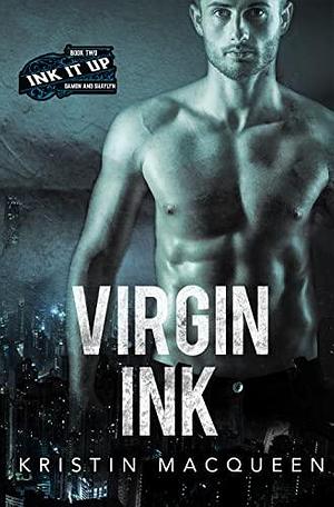 Virgin Ink by Kristin MacQueen