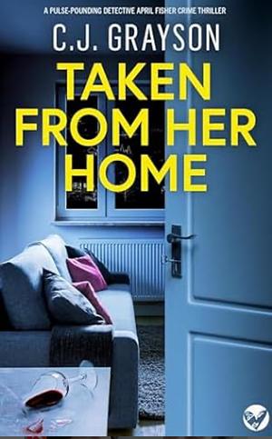 Taken From Her Home by C.J. Grayson