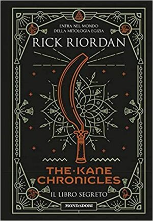 Il libro segreto. The Kane Chronicles by Rick Riordan