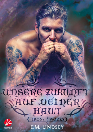 Unsere Zukunft auf deiner Haut by E.M. Lindsey