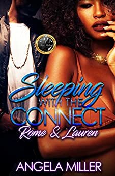 Sleeping With The Connect: Rome & Lauren by Jay Johnson, Angela Miller