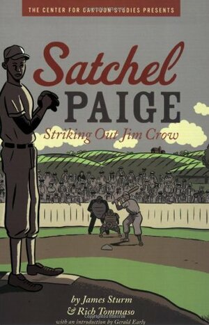 Satchel Paige: Striking Out Jim Crow by James Sturm
