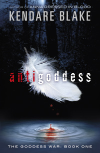 Antigoddess by Kendare Blake