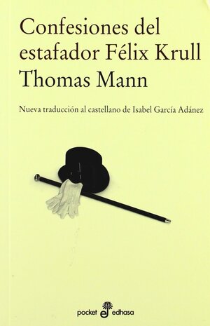 Confesiones del estafador Felix Krüll by Thomas Mann