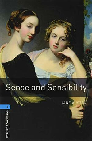 Oxford Bookworms Library: Level 5:: Sense and Sensibility by Jane Austen, Clare West