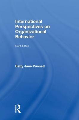 International Perspectives on Organizational Behavior by Betty Jane Punnett