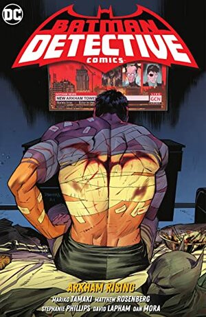Batman: Detective Comics, Vol. 3: Arkham Rising by Matthew Rosenberg, David Lapham, Stephanie Phillips, Mariko Tamaki