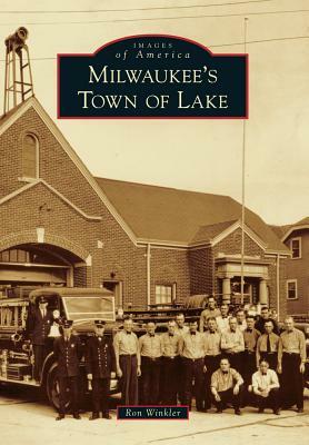 Milwaukee's Town of Lake by Ron Winkler