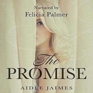 The Promise by Aidèe Jaimes