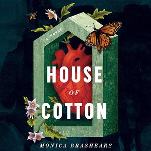 House of Cotton by Monica Brashears