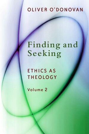 Finding and Seeking by Oliver O'Donovan