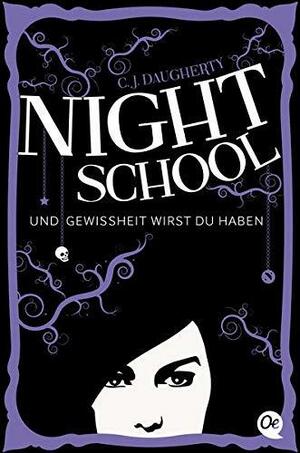 Und Gewissheit wirst du haben by C.J. Daugherty