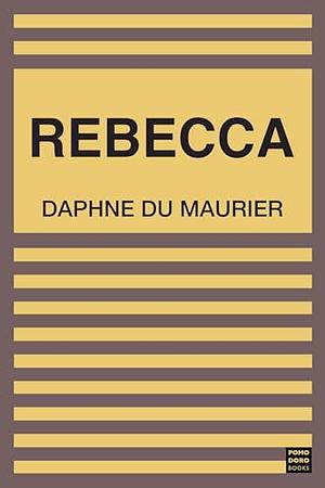 Rebecca by Daphne du Maurier