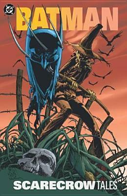 Batman: Scarecrow Tales by Bill Finger, Dick Giordano, Alan Davis, Bob Kane, Gardner F. Fox