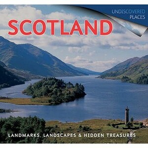 Scotland: Landmarks, Landscapes & Hidden Treasures by V.K. Guy, Michael Kerrigan, Dennis Hardley