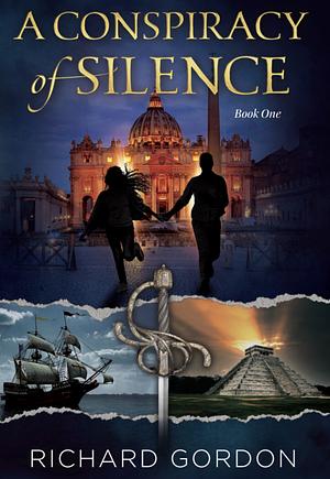 A Conspiracy of Silence by Richard Gordon