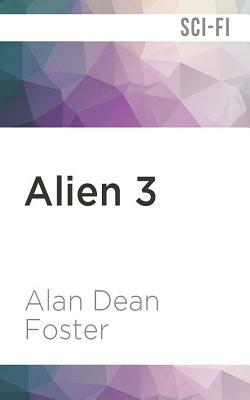 Alien 3: The Official Movie Novelization by Alan Dean Foster
