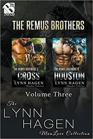 The Remus Brothers, Volume 3: Cross / Houston by Lynn Hagen