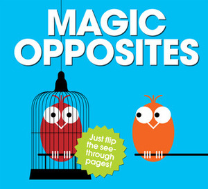 Magic Opposites by Patrick George