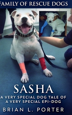 Sasha (Family of Rescue Dogs Book 1) by Brian L. Porter