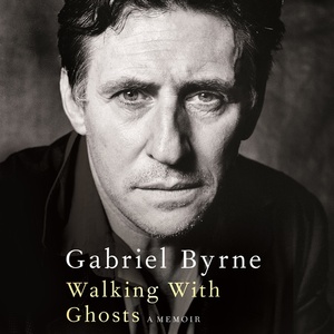 Walking With Ghosts by Gabriel Byrne
