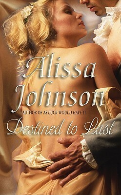 Destined to Last by Alissa Johnson