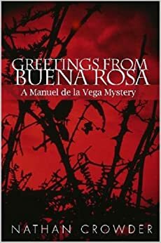 Greetings from Buena Rosa by Nathan Crowder