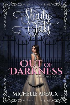 Out of Darkness: A Young Adult Romance by Michelle Areaux