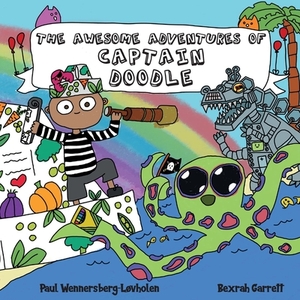 The Awesome Adventures of Captain Doodle by Paul Wennersberg-Løvholen
