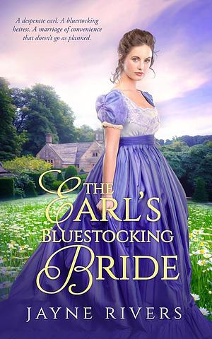 The Earl's Bluestocking Bride: A Regency Historical Romance by Jayne Rivers