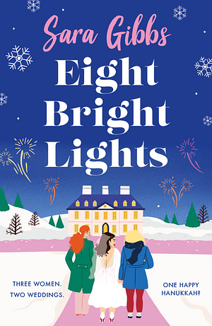 Eight Bright Lights by Sara Gibbs, Sara Gibbs