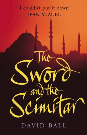 The Sword And The Scimitar by David Ball