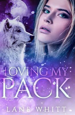 Loving My Pack by Lane Whitt