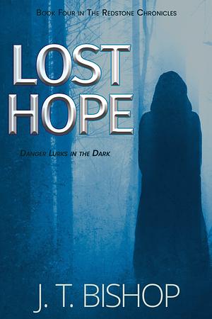 Lost Hope by J.T. Bishop, J.T. Bishop