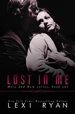 Lost In Me by Lexi Ryan