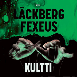 Kultti by Camilla Läckberg, Henrik Fexeus