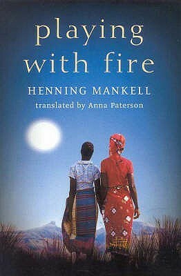 Playing with Fire by Henning Mankell