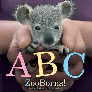 ABC Zooborns! by Andrew Bleiman, Chris Eastland