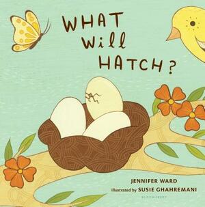 What Will Hatch? by Jennifer Ward