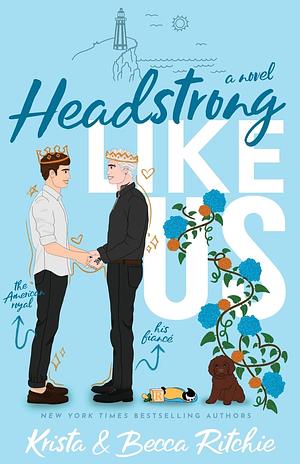 Headstrong Like Us by Krista Ritchie, Becca Ritchie