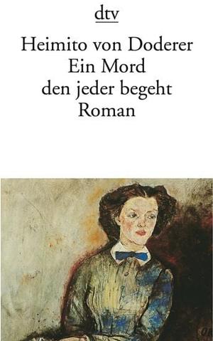 Ein Mord den jeder begeht by Heimito von Doderer