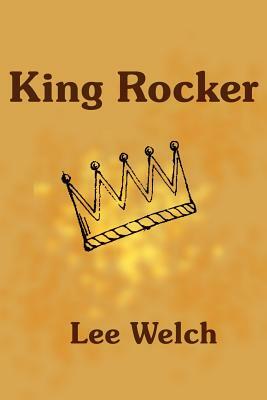 King Rocker by Lee Welch