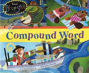 If You Were a Compound Word by Trisha Speed Shaskan