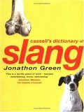 Dictionary of Slang by Jonathon Green