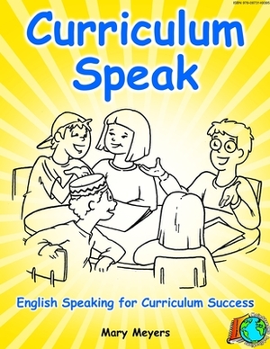 Curriculum Speak: English for Academic Literacy by Mary Meyers