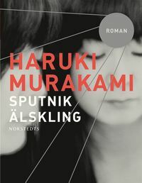 Sputnikälskling by Haruki Murakami