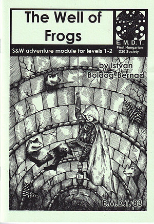 The Well of Frogs - S&W adventure module for 1evels 1-2 by Istvan Boldog-Bernad