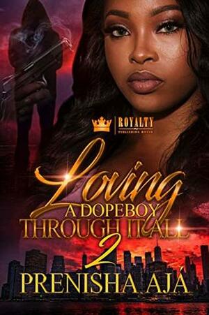 Loving A Dopeboy Through It All 2 by Prenisha Aja'