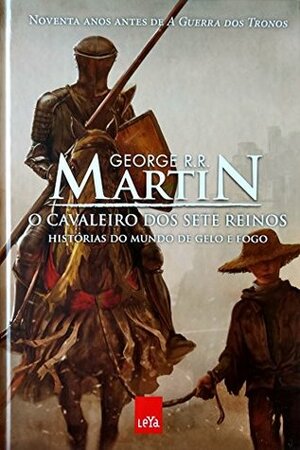 O cavaleiro dos sete reinos by George R.R. Martin