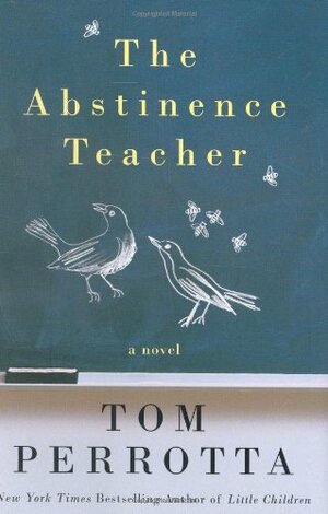 The Abstinence Teacher by Tom Perrotta